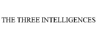 THE THREE INTELLIGENCES