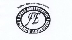 APOYO CONSTRUCTIVO FE FRANCO ADHESIVO RAPIDEZ Y CALIDAD AL ALCANCE DE TODOS