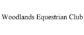 WOODLANDS EQUESTRIAN CLUB