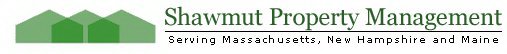 SHAWMUT PROPERTY MANAGEMENT SERVING MASSACHUSETTS, NEW HAMPSHIRE AND MAINE