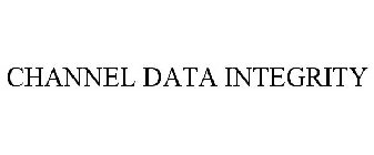 CHANNEL DATA INTEGRITY