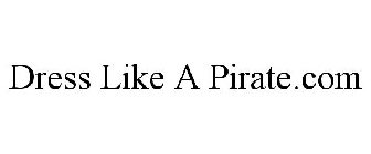 DRESS LIKE A PIRATE.COM