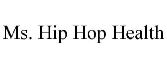 MS. HIP HOP HEALTH