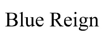 BLUE REIGN