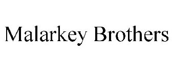 MALARKEY BROTHERS