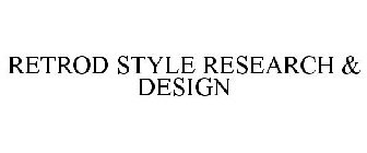 RETROD STYLE RESEARCH & DESIGN