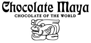 CHOCOLATE MAYA CHOCOLATE OF THE WORLD