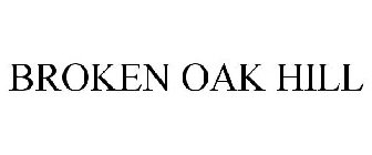 BROKEN OAK HILL