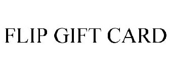 FLIP GIFT CARD