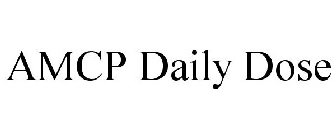 AMCP DAILY DOSE