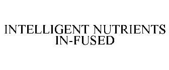 INTELLIGENT NUTRIENTS IN-FUSED