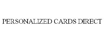 PERSONALIZED CARDS DIRECT