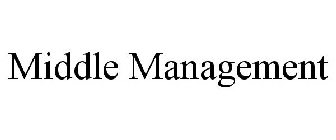 MIDDLE MANAGEMENT