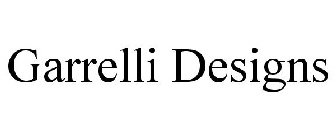 GARRELLI DESIGNS