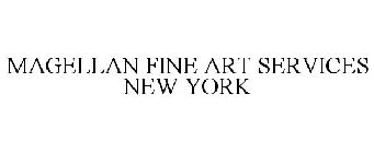 MAGELLAN FINE ART SERVICES NEW YORK