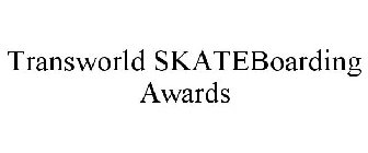 TRANSWORLD SKATEBOARDING AWARDS