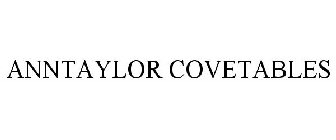 ANNTAYLOR COVETABLES