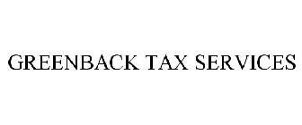 GREENBACK TAX SERVICES