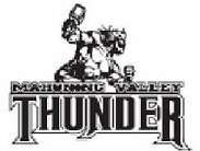 MAHONING VALLEY THUNDER