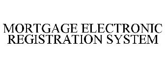 MORTGAGE ELECTRONIC REGISTRATION SYSTEM