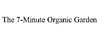 THE 7-MINUTE ORGANIC GARDEN