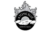 ATOMIC BLUE EST. 1993 DIPPING SAUCE