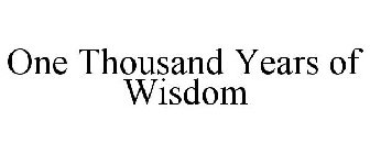 ONE THOUSAND YEARS OF WISDOM