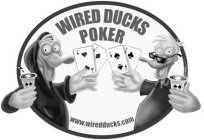 WIRED DUCKS POKER WWW.WIREDDUCKS.COM