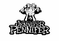 THE MISADVENTURES OF JENNIFER PENNIFER