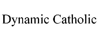 DYNAMIC CATHOLIC