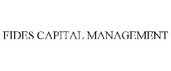 FIDES CAPITAL MANAGEMENT