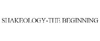 SHAKEOLOGY-THE BEGINNING