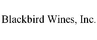 BLACKBIRD WINES, INC.