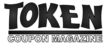 TOKEN COUPON MAGAZINE