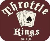 THROTTLE KINGS SO. CAL.