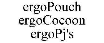 ERGOPOUCH ERGOCOCOON ERGOPJ'S