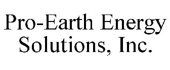 PRO-EARTH ENERGY SOLUTIONS, INC.