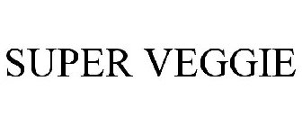 SUPER VEGGIE