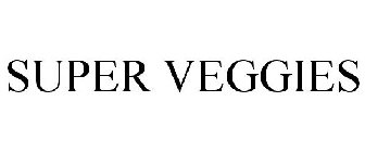 SUPER VEGGIES