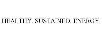 HEALTHY. SUSTAINED. ENERGY.