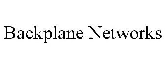 BACKPLANE NETWORKS