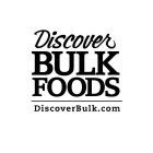 DISCOVER BULK FOODS DISCOVERBULK.COM