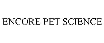 ENCORE PET SCIENCE