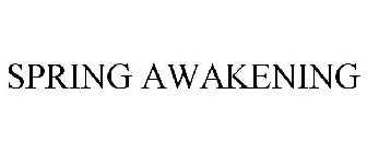 SPRING AWAKENING