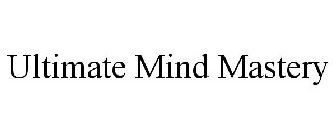 ULTIMATE MIND MASTERY