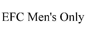 EFC MEN'S ONLY
