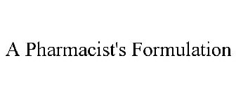 A PHARMACIST'S FORMULATION