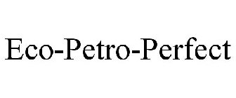 ECO-PETRO-PERFECT