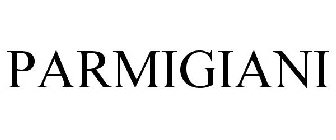 PARMIGIANI