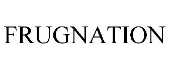 FRUGNATION